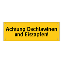 Achtung Dachlawinen und Eiszapfen!