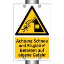 Achtung Schnee und Eisglätte! Betreten auf eigene Gefahr
