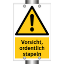 Vorsicht, ordentlich stapeln