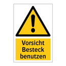 Vorsicht Besteck benutzen