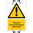 Vorsicht Schutzvorrichtung verwenden