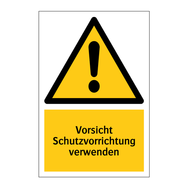 Vorsicht Schutzvorrichtung verwenden