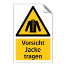 Vorsicht Jacke tragen