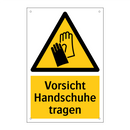 Vorsicht Handschuhe tragen