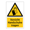 Vorsicht Handschuhe tragen