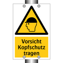 Vorsicht Kopfschutz tragen