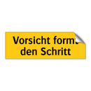 Vorsicht formt den Schritt
