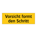 Vorsicht formt den Schritt
