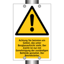 Achtung Sie betreten ein Gebiet, das unter Bergbauaufsicht steht. Der Zutritt ist nur mit Genehmigung der zuständigen Behörde gestattet. Der Betriebsleiter