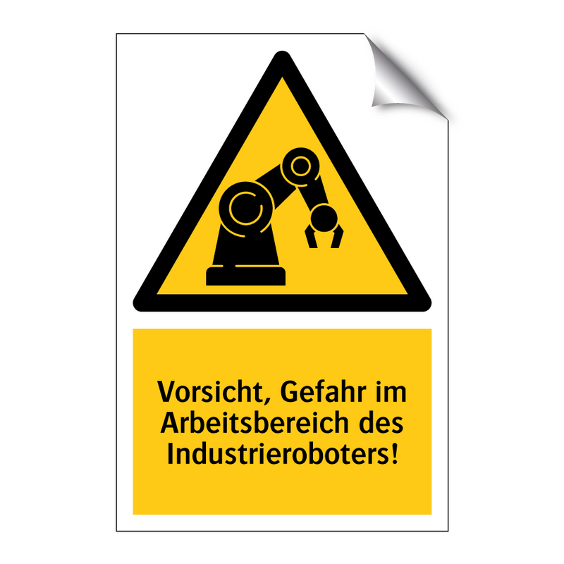 Vorsicht, Gefahr im Arbeitsbereich des Industrieroboters!