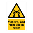 Vorsicht, Last nicht alleine heben