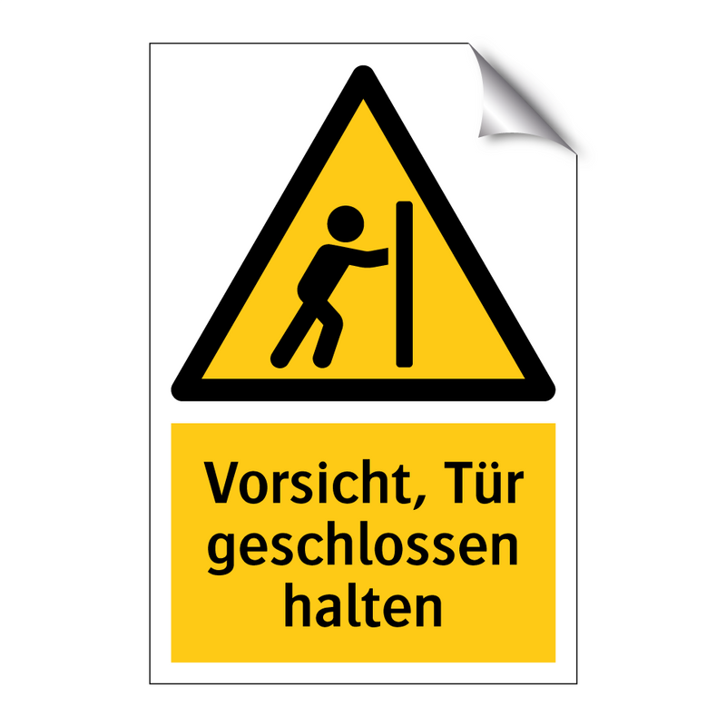 Vorsicht, Tür geschlossen halten