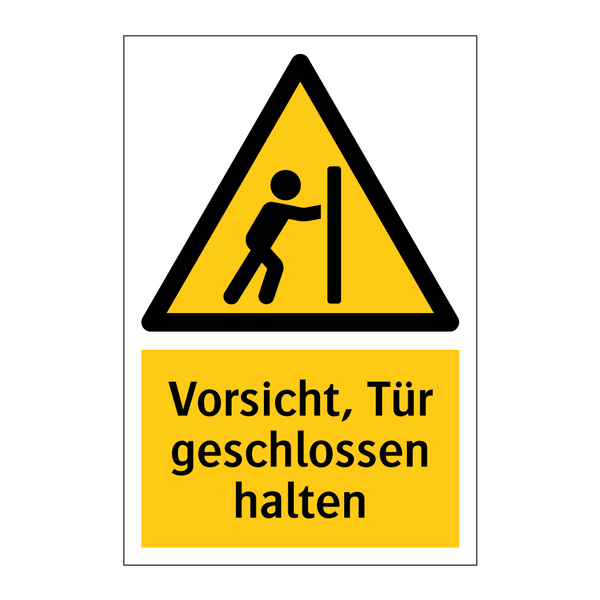Vorsicht, Tür geschlossen halten
