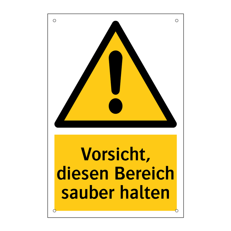 Vorsicht, diesen Bereich sauber halten