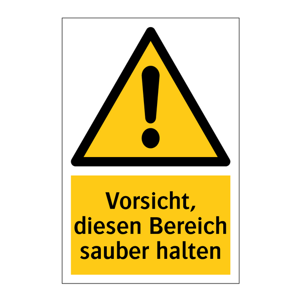 Vorsicht, diesen Bereich sauber halten