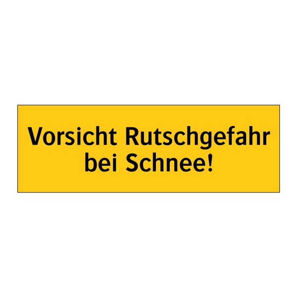Vorsicht Rutschgefahr bei Schnee!
