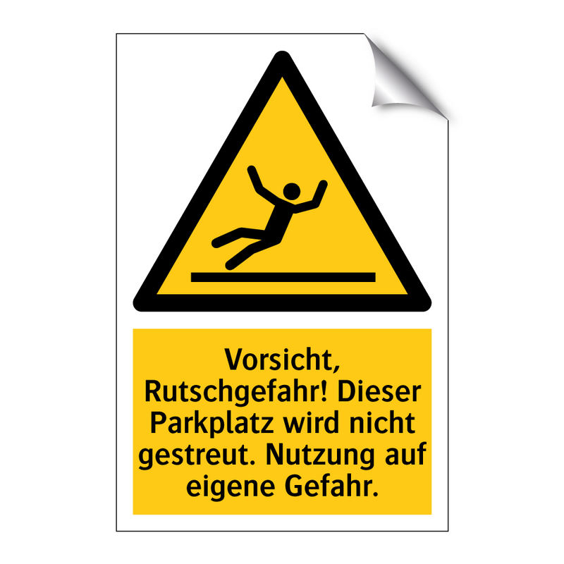 Vorsicht, Rutschgefahr! Dieser Parkplatz wird nicht gestreut. Nutzung auf eigene Gefahr.