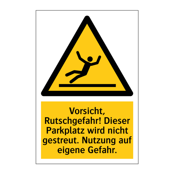 Vorsicht, Rutschgefahr! Dieser Parkplatz wird nicht gestreut. Nutzung auf eigene Gefahr.