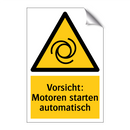Vorsicht: Motoren starten automatisch