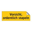 Vorsicht, ordentlich stapeln