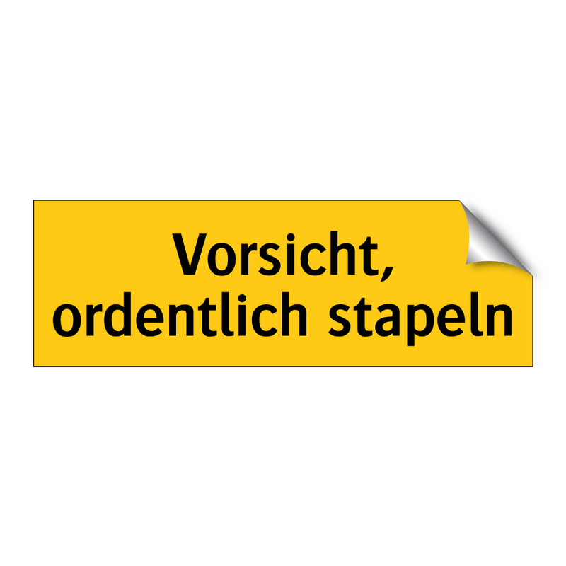 Vorsicht, ordentlich stapeln