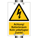 Achtung! Batterieraum Kein unbefugter Zutritt!