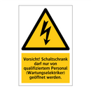 Vorsicht! Schaltschrank darf nur von qualifiziertem Personal (Wartungselektriker) geöffnet werden.