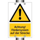 Achtung! Fördersystem auf der Strecke