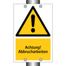 Achtung! Abbrucharbeiten