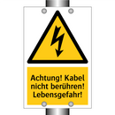 Achtung! Kabel nicht berühren! Lebensgefahr!