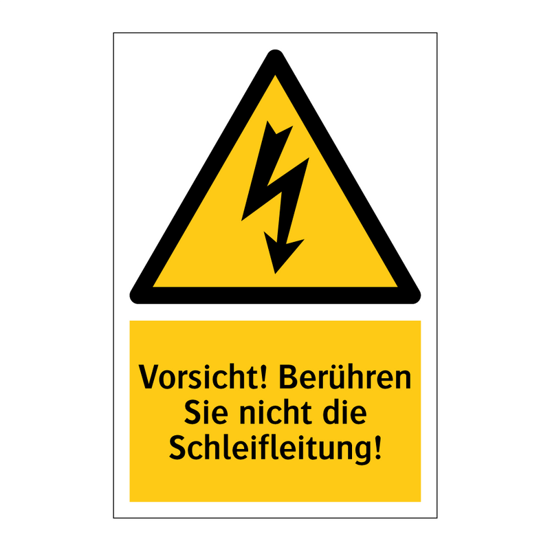 Vorsicht! Berühren Sie nicht die Schleifleitung!