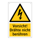 Vorsicht! Drähte nicht berühren