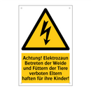 Achtung! Elektrozaun Betreten der Weide und Füttern der Tiere verboten Eltern haften für ihre Kinder!