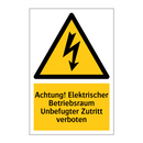 Achtung! Elektrischer Betriebsraum Unbefugter Zutritt verboten
