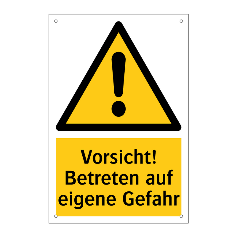 Vorsicht! Betreten auf eigene Gefahr