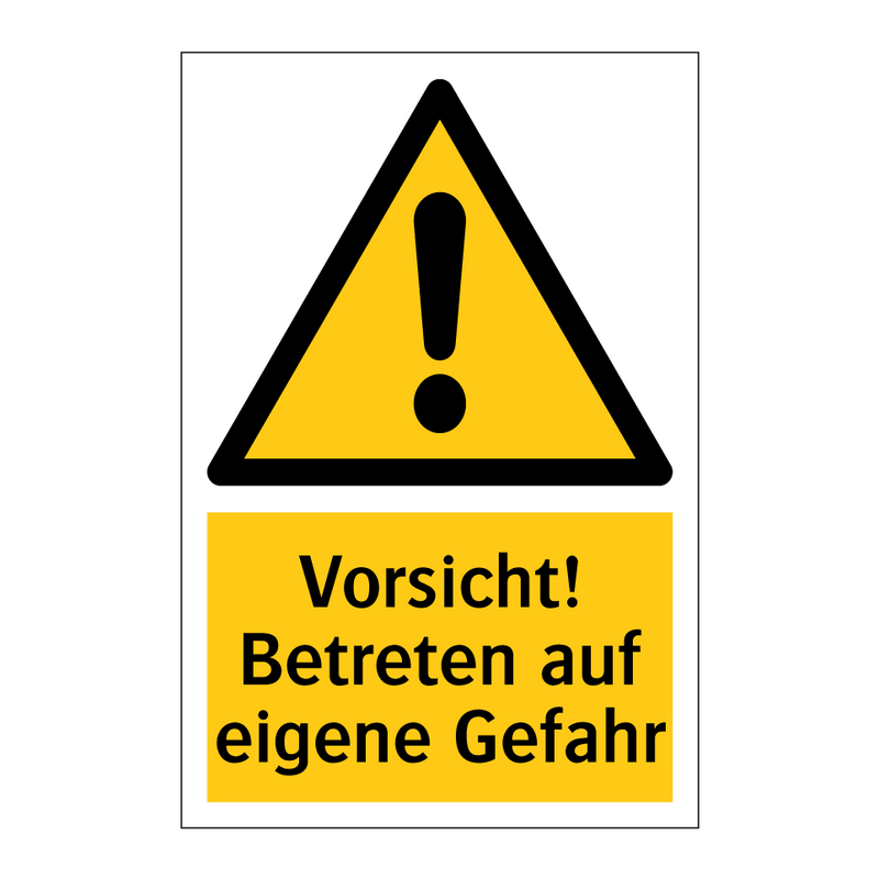 Vorsicht! Betreten auf eigene Gefahr