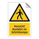 Vorsicht! Ausfahrt im Schritttempo