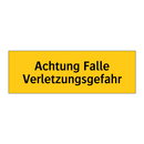 Achtung Falle Verletzungsgefahr