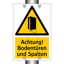Achtung! Bodentüren und Spalten