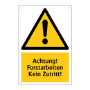 Achtung! Forstarbeiten Kein Zutritt!