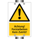 Achtung! Forstarbeiten Kein Zutritt!