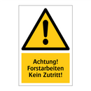 Achtung! Forstarbeiten Kein Zutritt!