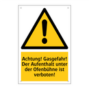Achtung! Gasgefahr! Der Aufenthalt unter der Ofenbühne ist verboten!