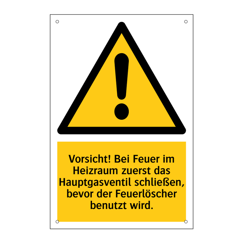 Vorsicht! Bei Feuer im Heizraum zuerst das Hauptgasventil schließen, bevor der Feuerlöscher benutzt wird.