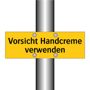 Vorsicht Handcreme verwenden