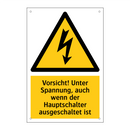 Vorsicht! Unter Spannung, auch wenn der Hauptschalter ausgeschaltet ist