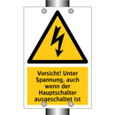 Vorsicht! Unter Spannung, auch wenn der Hauptschalter ausgeschaltet ist