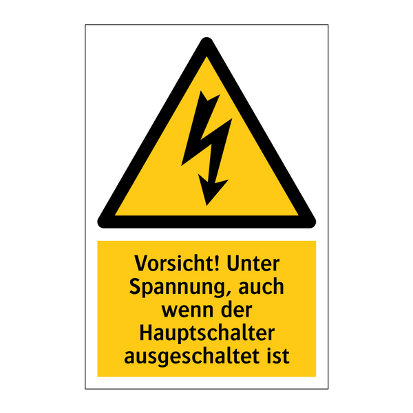 Vorsicht! Unter Spannung, auch wenn der Hauptschalter ausgeschaltet ist