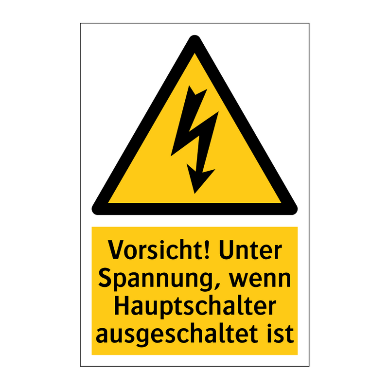 Vorsicht! Unter Spannung, wenn Hauptschalter ausgeschaltet ist