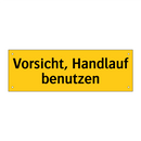 Vorsicht, Handlauf benutzen